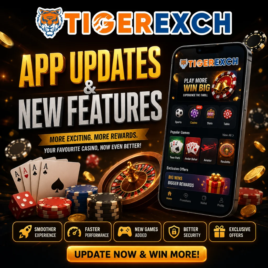 Tigerexch App Updates and New Features