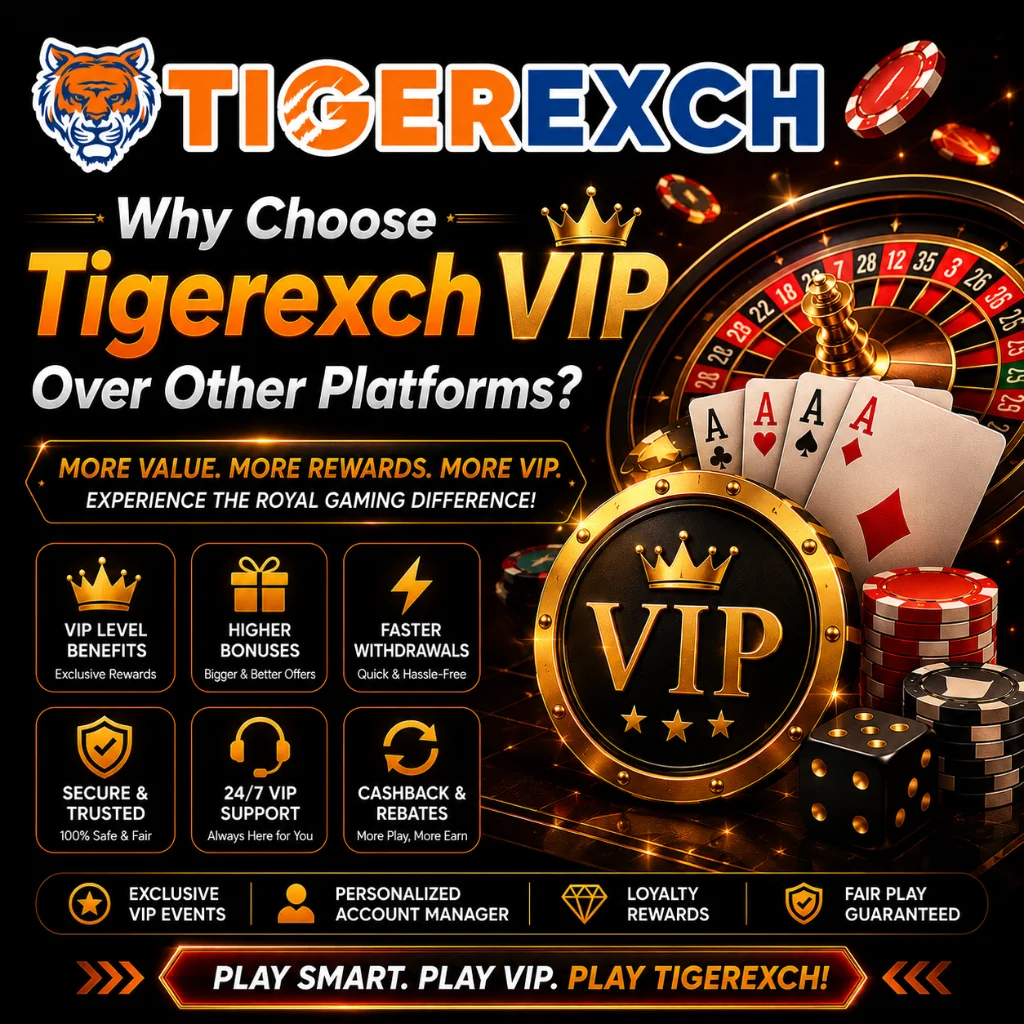Why Choose Tigerexch VIP Over Other Platforms